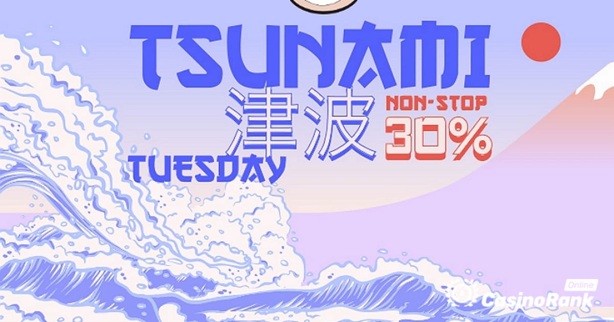 Explore o bÃ´nus da terÃ§a-feira do tsunami no Banzai Slots Casino